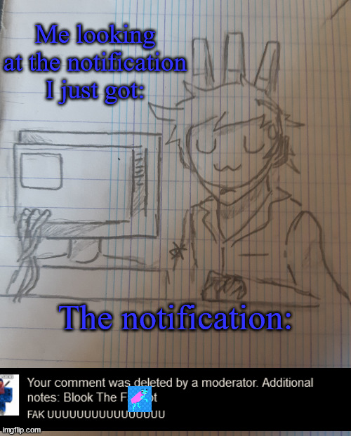 This was from Turkey Gaming(the dumbest dumbass i've ever seen) | Me looking at the notification I just got:; The notification: | image tagged in blook gaming | made w/ Imgflip meme maker