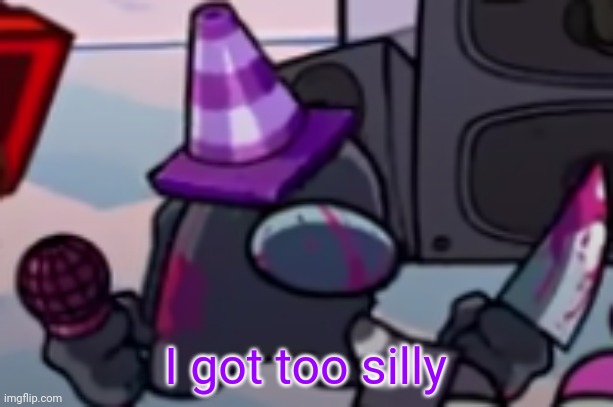 Grey (Pretender/Delusion/Blackout/Neurotic) | I got too silly | image tagged in grey pretender/delusion/blackout/neurotic | made w/ Imgflip meme maker