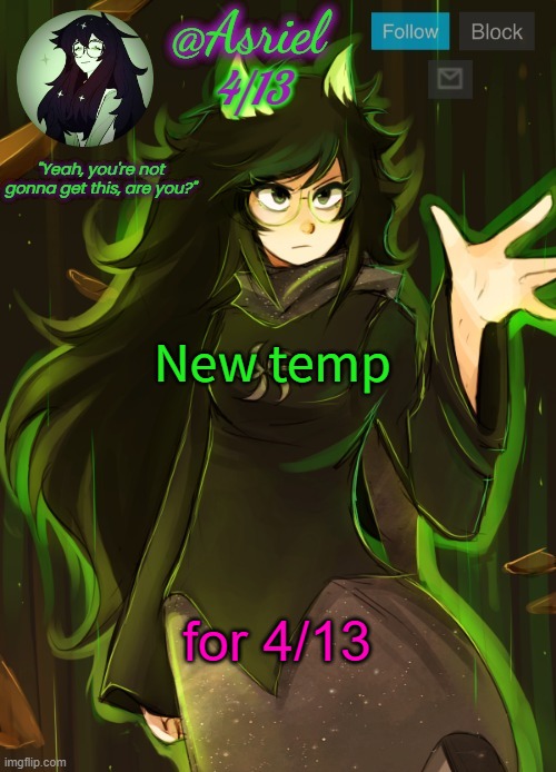 Jade's one of my favorite characters soooo yeah | New temp; for 4/13 | image tagged in asriel's 413 temp one of my faves | made w/ Imgflip meme maker