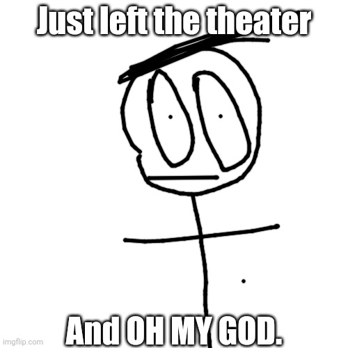 HOW DID ILLUMINATION MAKE SUCH A GOOD MOVIE FOR ONCE. | Just left the theater; And OH MY GOD. | made w/ Imgflip meme maker