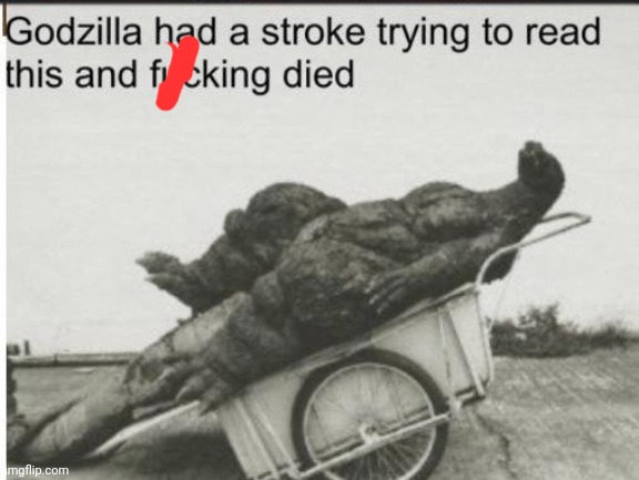 Godzilla | image tagged in godzilla | made w/ Imgflip meme maker