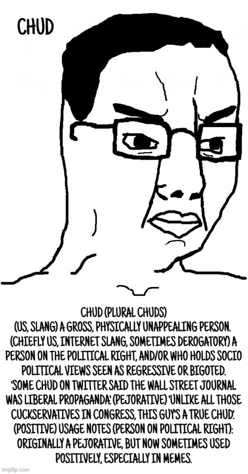 chud... | image tagged in chud | made w/ Imgflip meme maker