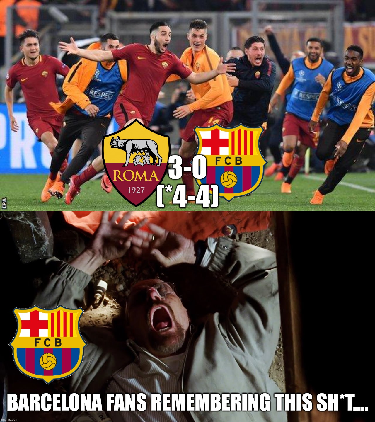 5 years ago... Roma 3 Barca 0 on 10.04.2018 | 3-0
(*4-4); BARCELONA FANS REMEMBERING THIS SH*T.... | image tagged in as roma,barcelona,champions league,walter white,breaking bad,sports | made w/ Imgflip meme maker