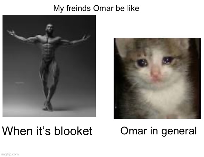 Buff Doge vs. Cheems | My freinds Omar be like; When it’s blooket; Omar in general | image tagged in memes,buff doge vs cheems | made w/ Imgflip meme maker
