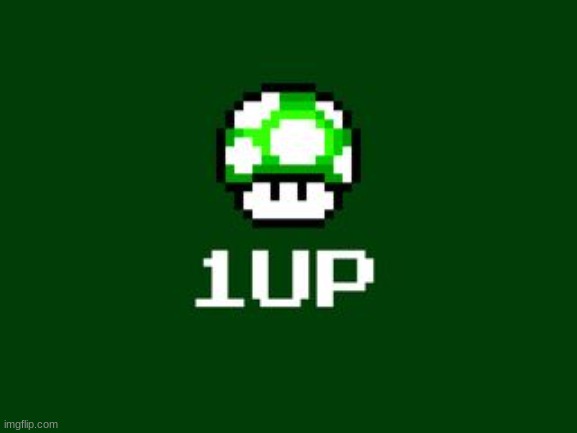 1up | image tagged in 1up | made w/ Imgflip meme maker