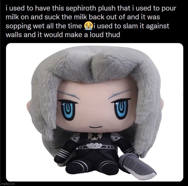 Never trust Natsuki with your Sephiroth plushie if you have one | made w/ Imgflip meme maker