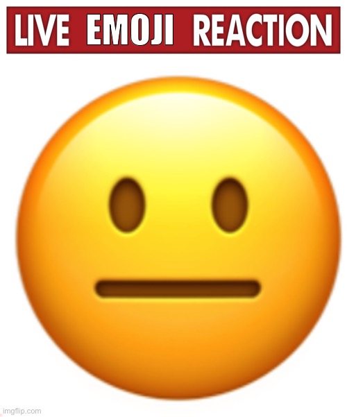 EMOJI | image tagged in live x reaction,damn bro | made w/ Imgflip meme maker