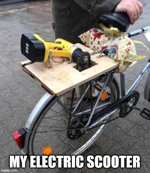 MY ELECTRIC SCOOTER | made w/ Imgflip meme maker