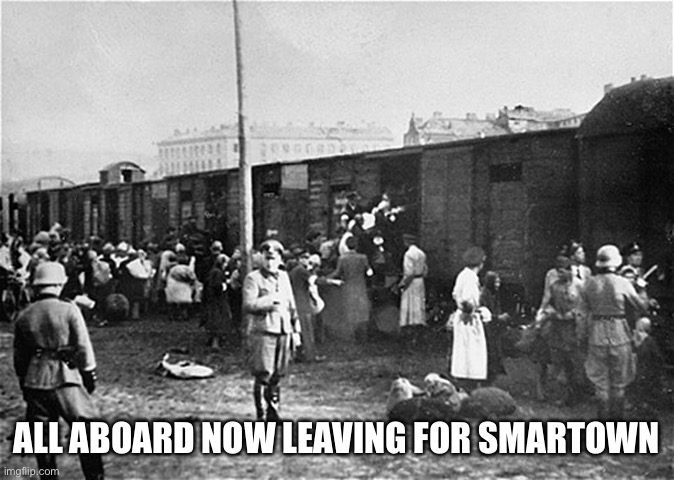 ALL ABOARD NOW LEAVING FOR SMARTOWN | made w/ Imgflip meme maker