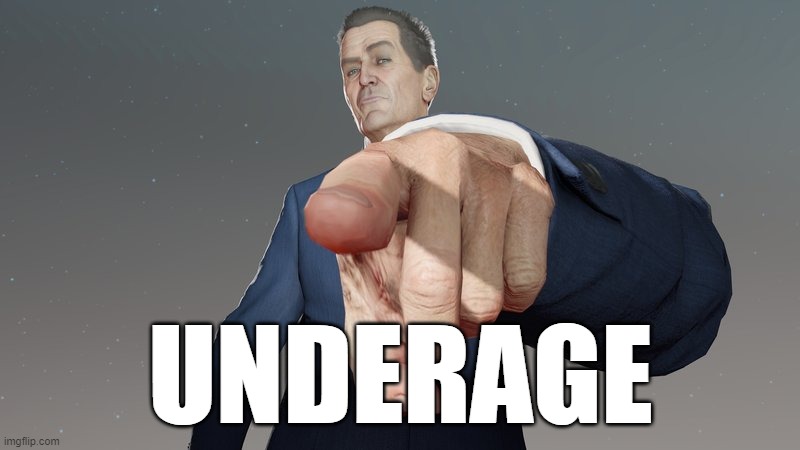 sentient | UNDERAGE | image tagged in sentient | made w/ Imgflip meme maker