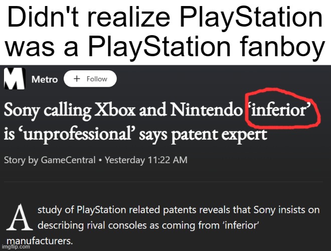 Didn't realize PlayStation was a PlayStation fanboy | made w/ Imgflip meme maker