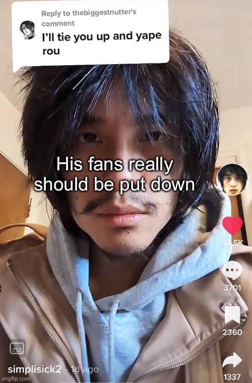 He seems like such a nice guy, he doesn’t deserve this :(( | His fans really should be put down | image tagged in wtf | made w/ Imgflip meme maker