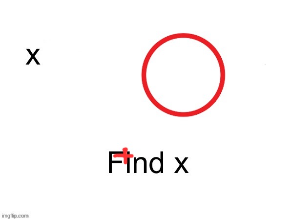 X was there | made w/ Imgflip meme maker