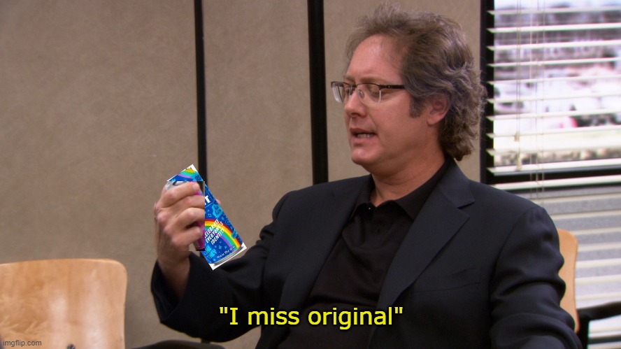 Robert California Beer Can | "I miss original" | image tagged in bud light,bud light can,the office,change is bad,meme,transgender | made w/ Imgflip meme maker
