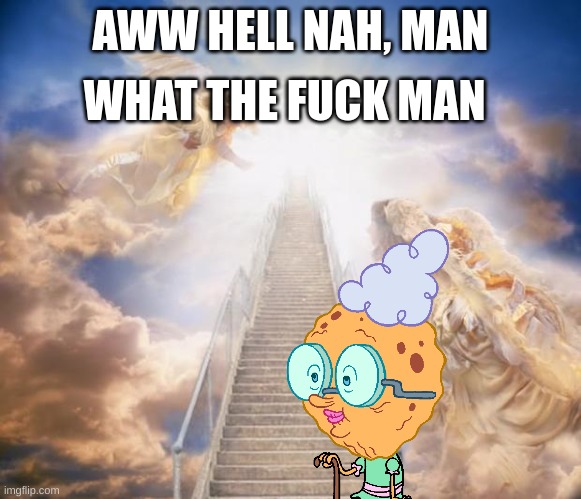 AWW HELL NAH, MAN WHAT THE FUCK MAN | made w/ Imgflip meme maker