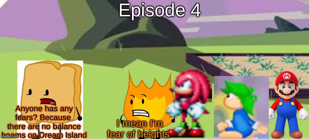 S4 - Fear Destroyer International | Episode 4; Anyone has any fears? Because  there are no balance beams on Dream Island; I mean I’m fear of heights | made w/ Imgflip meme maker