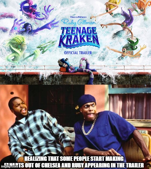 Why some people start making fanarts but the trailer is just showing of an animated movie? | REALIZING THAT SOME PEOPLE START MAKING FANARTS OUT OF CHELSEA AND RUBY APPEARING IN THE TRAILER | image tagged in ice cube damn | made w/ Imgflip meme maker