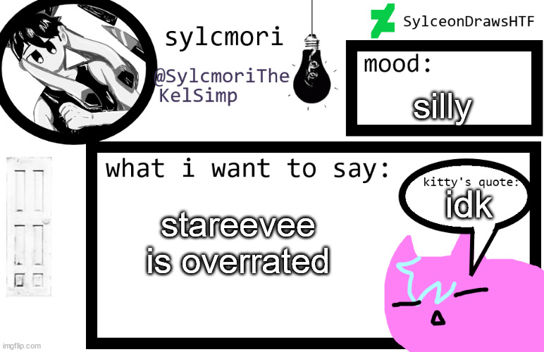 sylceon is in  love w/ kel uwuwuwu /hj | silly; idk; stareevee is overrated | image tagged in sylceon is in love w/ kel uwuwuwu /hj | made w/ Imgflip meme maker