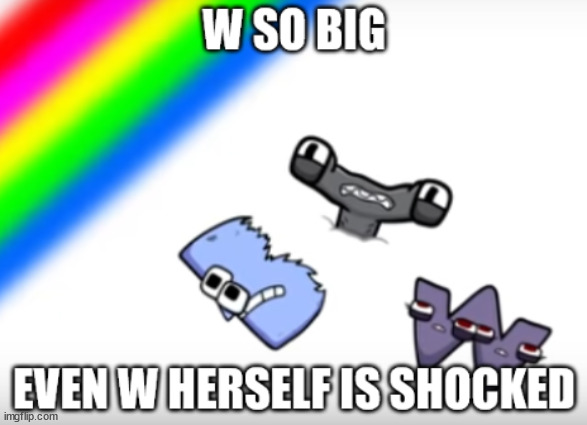 W | image tagged in w | made w/ Imgflip meme maker