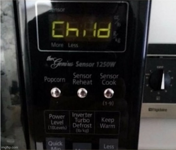 Microwave child | image tagged in microwave child | made w/ Imgflip meme maker