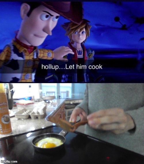 I am cookin sum fr | image tagged in hollup let him cook | made w/ Imgflip meme maker