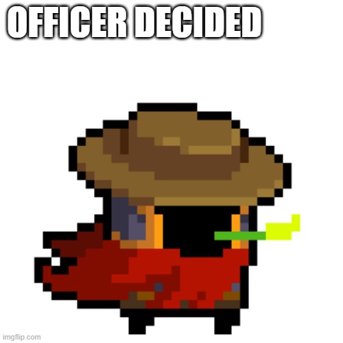 Officer decided Blank Meme Template