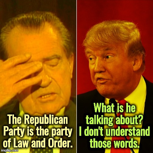 They never did learn to color inside the lines. | What is he talking about? I don't understand those words. The Republican Party is the party of Law and Order. | image tagged in nixon trump two impeachable crooks and liars,richard nixon,donald trump,crooked,criminals,law and order | made w/ Imgflip meme maker