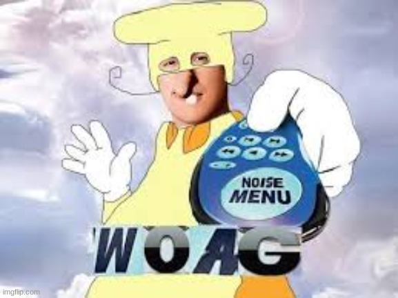 woag | made w/ Imgflip meme maker