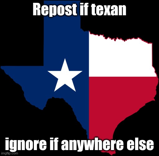 Kracken, shad, Mr.gourmand, and me at least | Repost if texan; ignore if anywhere else | image tagged in texas map | made w/ Imgflip meme maker