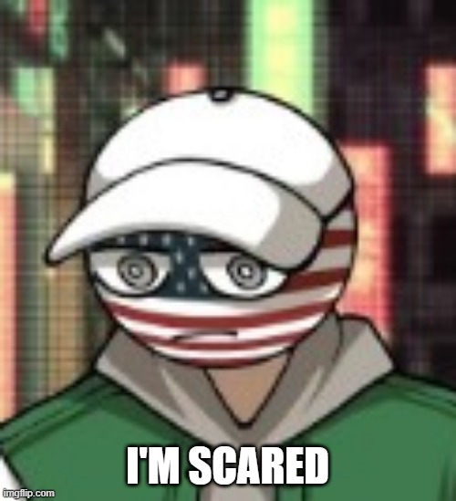 USA | I'M SCARED | image tagged in usa | made w/ Imgflip meme maker