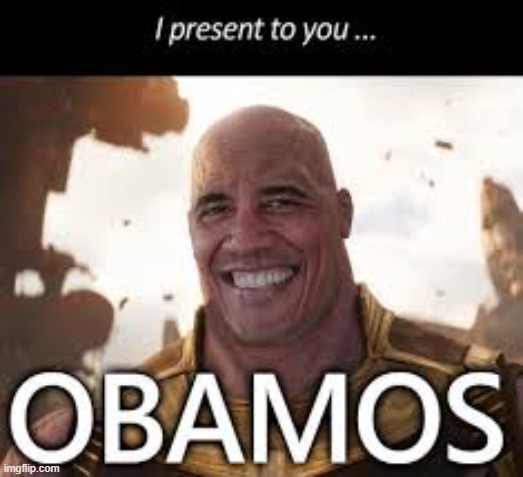 Obamos | image tagged in obamos | made w/ Imgflip meme maker