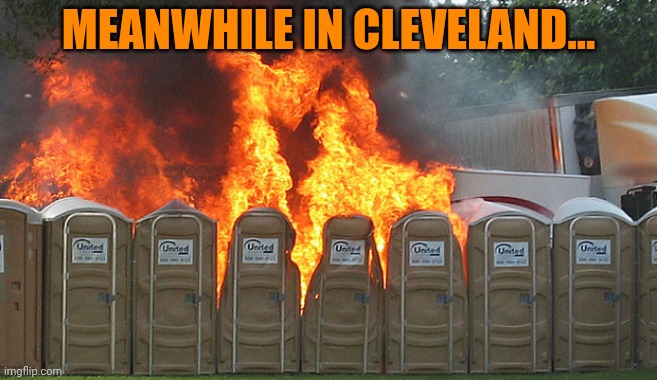 Cleveland Browns | MEANWHILE IN CLEVELAND... | image tagged in cleveland browns | made w/ Imgflip meme maker