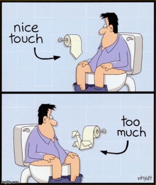 At the toilet | image tagged in toilet,man sitting,toilet paper folded,nice touch,too much,comics | made w/ Imgflip meme maker