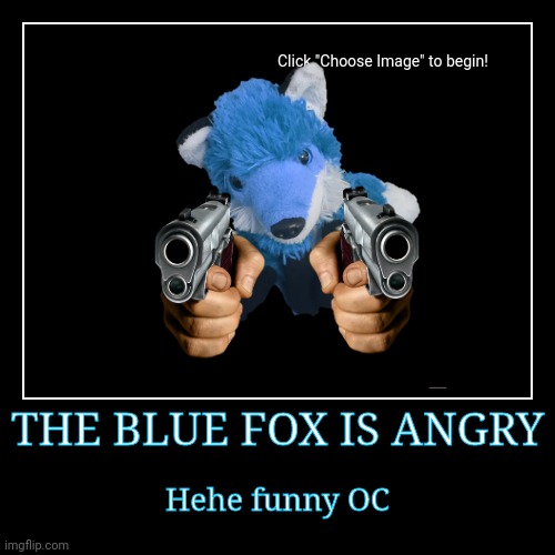Funny OC I made | image tagged in funny,demotivationals,original meme,hilarious | made w/ Imgflip demotivational maker