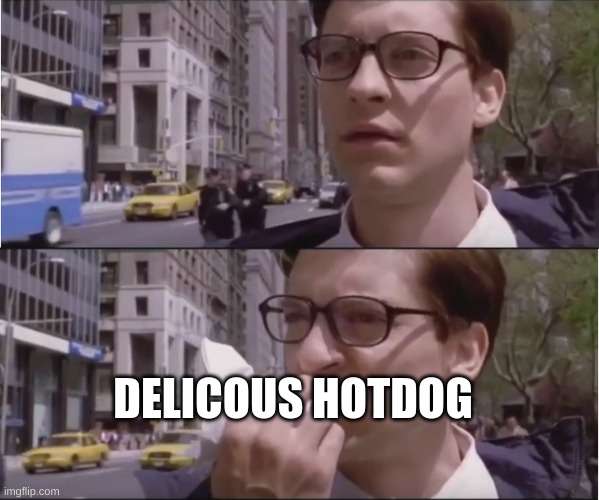 Peter parker eating a hot dog | DELICOUS HOTDOG | image tagged in peter parker eating a hot dog | made w/ Imgflip meme maker