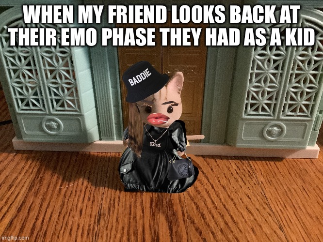 Emo phase be like | WHEN MY FRIEND LOOKS BACK AT THEIR EMO PHASE THEY HAD AS A KID | image tagged in emo | made w/ Imgflip meme maker
