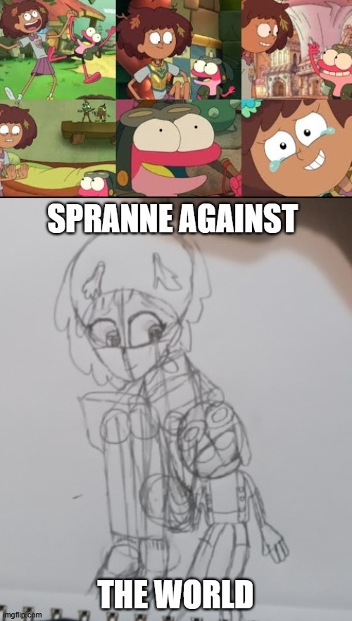"Spranne against the world?" "Spranne against the world." (GOSH I MISS THIS SHOW ?) | image tagged in amphibia,spranne against the world,i'm not crying your crying,part of the journey is the end,fanart,sketch | made w/ Imgflip meme maker