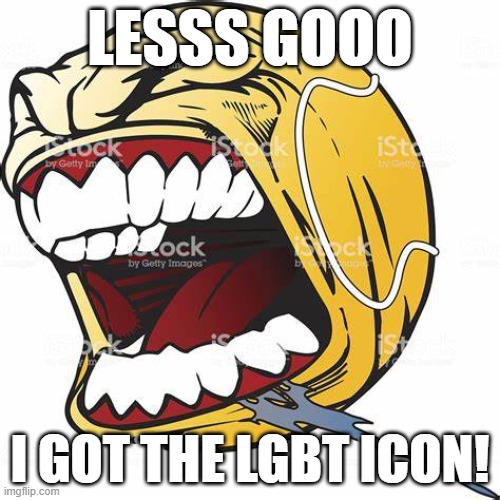 lgbtq+ update (awsum) | LESSS GOOO; I GOT THE LGBT ICON! | image tagged in let's go ball,lets go,i'm sorry | made w/ Imgflip meme maker
