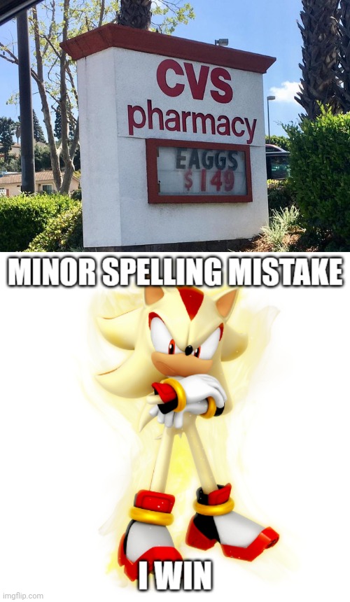 *Eggs | image tagged in minor spelling mistake hd,egg,eggs,you had one job,memes,cvs pharmacy | made w/ Imgflip meme maker