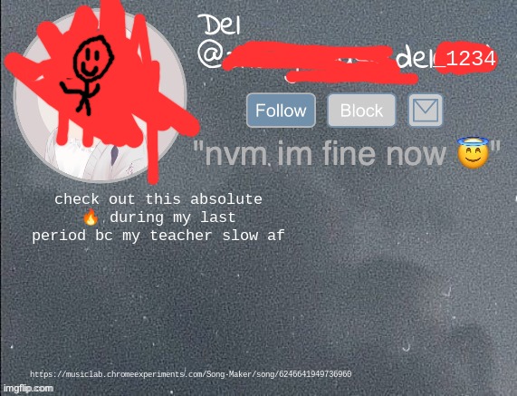 del real 2!! | check out this absolute 🔥 during my last period bc my teacher slow af; https://musiclab.chromeexperiments.com/Song-Maker/song/6246641949736960 | image tagged in del real 2 | made w/ Imgflip meme maker