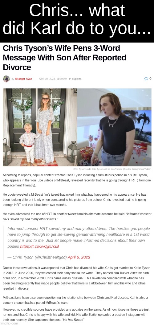 Chris... what did Karl do to you... | made w/ Imgflip meme maker