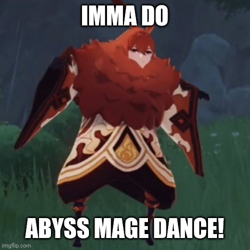 IMMA DO; ABYSS MAGE DANCE! | made w/ Imgflip meme maker