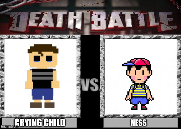Two kid that hashing black eyes | CRYING CHILD; NESS | image tagged in death battle | made w/ Imgflip meme maker