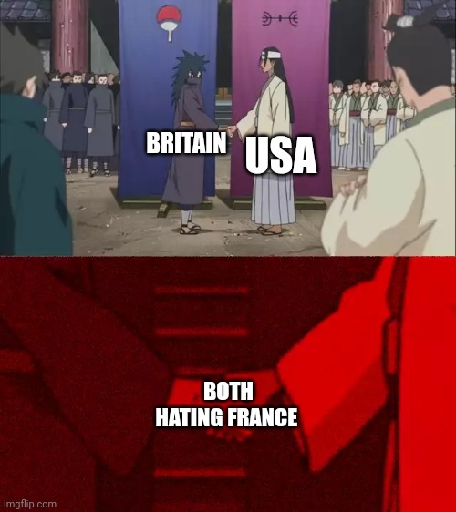 But fr tho, its the only thing we agree on (no offence france) | USA; BRITAIN; BOTH HATING FRANCE | image tagged in naruto handshake meme template | made w/ Imgflip meme maker