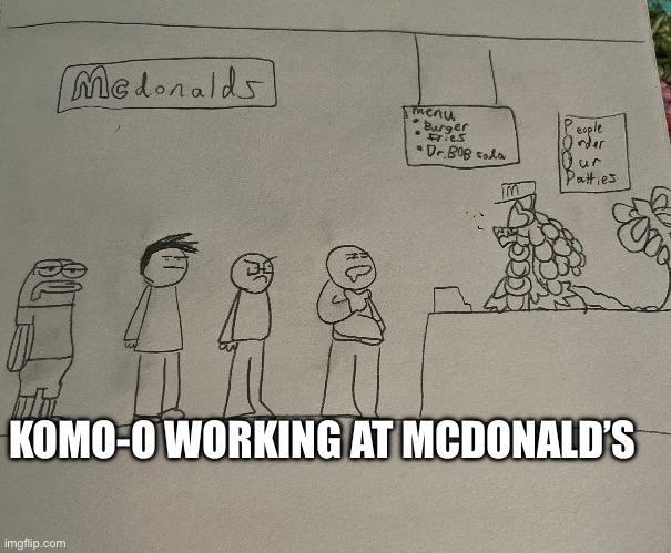 You can request Pokémon for me to draw too | KOMO-O WORKING AT MCDONALD’S | image tagged in pokemon,yugioh card draw | made w/ Imgflip meme maker
