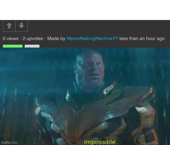 impossible | image tagged in thanos impossible | made w/ Imgflip meme maker