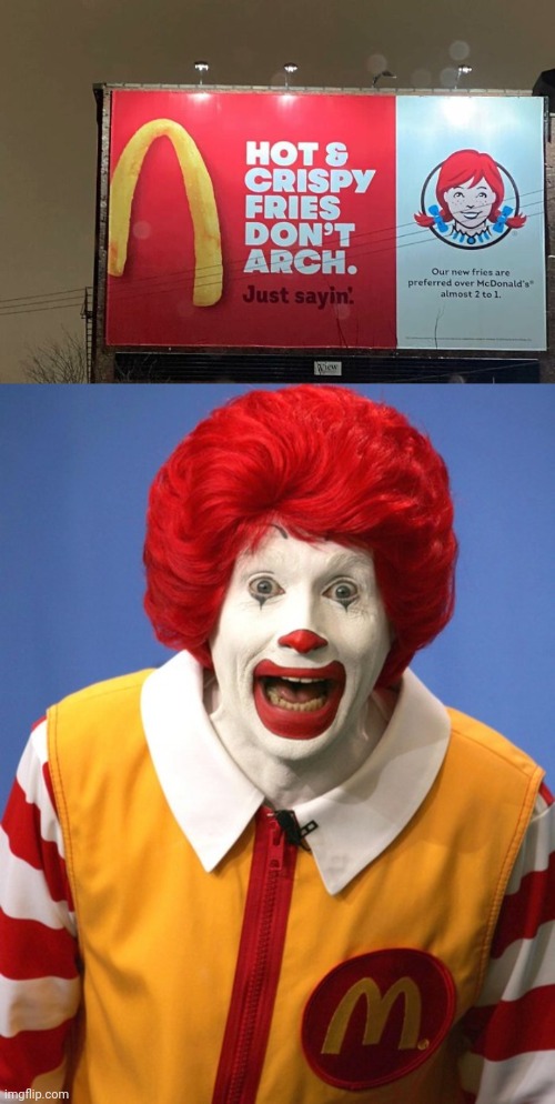 McDonald's got rekt by Wendy's. | image tagged in ronald mcdonald,mcdonald's,wendy's,restaurant,memes,fries | made w/ Imgflip meme maker