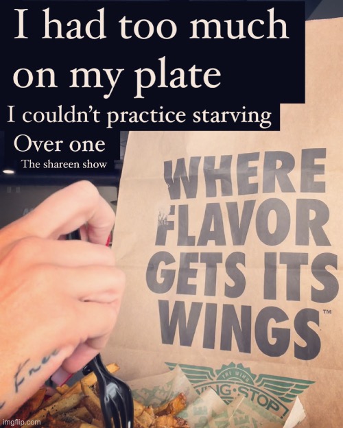 I had too much on my plate I couldn’t practice starving over one | image tagged in ramadan,muslimquotes,homeless,starvation,mental health,child abuse | made w/ Imgflip meme maker