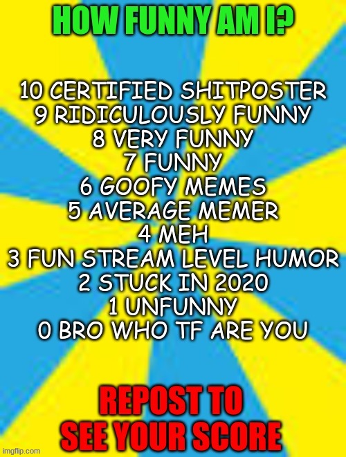 this is the template | image tagged in funny level | made w/ Imgflip meme maker