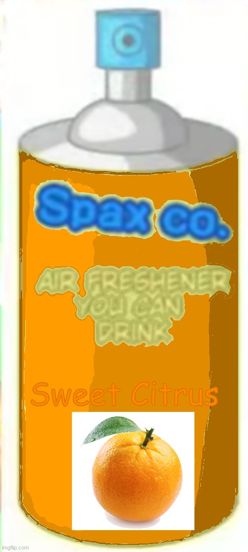 Air Freshener You Can Drink - Sweet Citrus | image tagged in air freshener you can drink - sweet citrus | made w/ Imgflip meme maker
